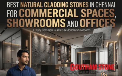 Best Natural Cladding Stones in Chennai for Commercial Spaces, Showrooms and Offices(2026)